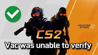 Counter-Strike 2 CS2 VAC Was Unable to Verify Your Game Session Error Fix [2024]