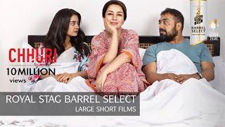 Chhuri l Tisca Chopra & Anurag Kashyap l Short Film | Royal Stag Barrel Select Large Shorts Films