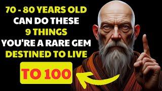 If You Are 70-80 Years Old and Can Still Do These 9 THINGS, You Are a RARE GEM | Buddhist Teachings