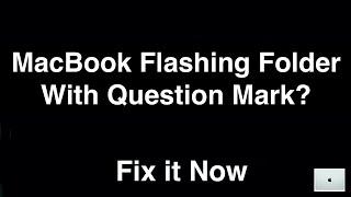 MacBook Flashing Folder With Question Mark  -  Fix it Now