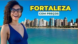 FORTALEZA: MELHORES PASSEIOS, HOSPEDAGENS E COMIDA COM PREÇOS DE TUDO!