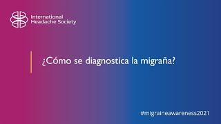 ¿Cómo se diagnostica la migraña?