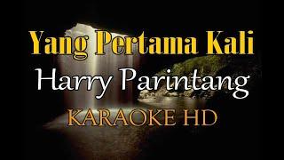 YANG PERTAMA KALI HARRY PARINTANG KARAOKE