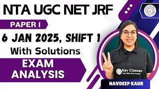 UGC NET JRF | Exam Analysis | 6 Jan 2025, Shift 1 | With Solutions | Paper 1 |  By Navdeep Kaur