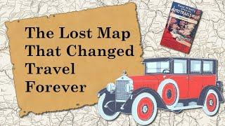 The Lost Map That Changed American Travel Forever