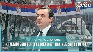 Lajmet Qendrore 20:00 - KRYEMINISTRI KURTI KËRCËNOHET NGA NJË SERB I VERIUT - 10.01.2025 @teve1