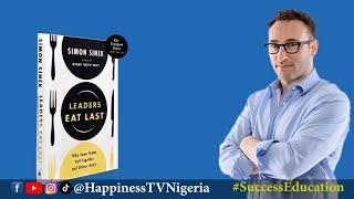 Leaders Eat Last (Book Summary & Lessons) - Success Education || Happiness TV