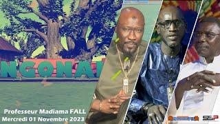 NGONAL - PR: CHEIKH NDIAYE ET CHEIKHOU GUEYE - INVITE: PROFESSEUR MADIAMA FALL - 01 NOVEMBRE 2023