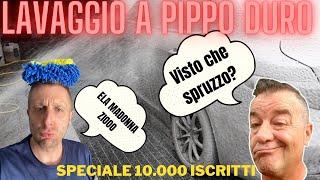 SPECIALE 10.000 ISCRITTI - AUTOLAVAGGIO A PIPPO DURO CON ZIO FRANK