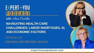 Episode 214 - Navigating Health Care Challenges: Labor Shortages, AI, and Economic Factors