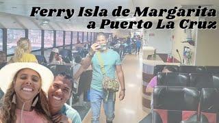 ️ Ferry Gran Cacique Express - Ferry Punta de Piedras, Isla de Margarita a Puerto La Cruz ️🪄