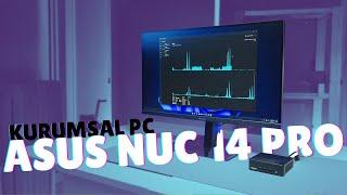 Son Model Kurumsal PC: ASUS NUC 14 Pro İncelemesi