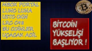  LRC LUNC LUNA USTC OGN C98 PORTAL MBOX UÇACAK ACİL BİTCOİN BÜYÜK ALTCOİN SEZONU GELİYOR HAZIR OL