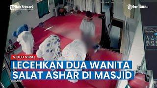 Pria Dewasa Buka Celana dan Lecehkan Dua Wanita Salat Ashar di Masjid, Ngakunya Kepala Pusing