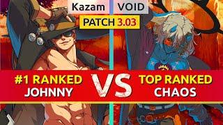 GGST ▰ Kazam (#1 Ranked Johnny) vs VOID (TOP Ranked Happy Chaos). High Level Gameplay