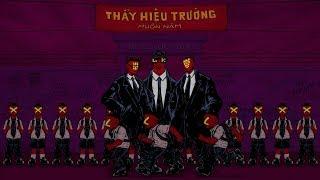 THẦY HIỆU TRƯỞNG - LK ft MC ILL & WOWY (OFFICIAL MV)