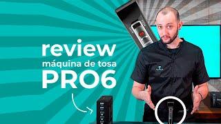 Máquina de Tosa Propetz PRO6 "Review"