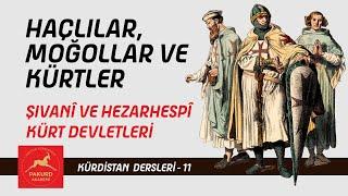 Haçlılar, Atabegler, Moğollar ve Kürtler - Kürdistan Dersleri - 11 / İbrahim Halil Baran - PAKURD