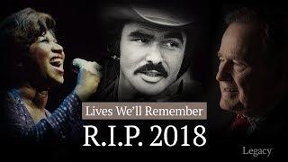 R.I.P. 2018 Year in Review: Celebrities Who Died This Year | Legacy.com