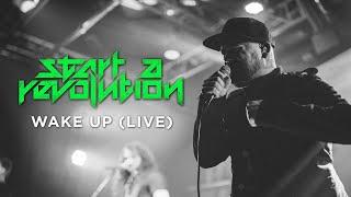 Start A Revolution - Wake Up (Offical Live Video)