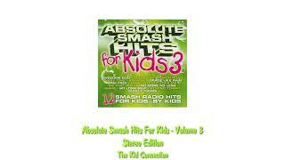 Absolute Smash Hits for Kids - Volume 3