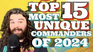 Most Unique Commanders of 2024