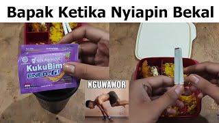 Bapak Ketika Nyiapin Bekal ...(Bekal Makan Kenzo)