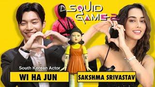 Squid Game actor Wi Ha Jun ft. Sakshma Srivastav | Indian Interview | Meet the handsome hunk