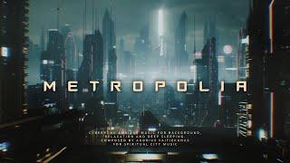 Metropolia - Future City Ambience - Atmospheric Cyberpunk Ambient (Blade Runner City)