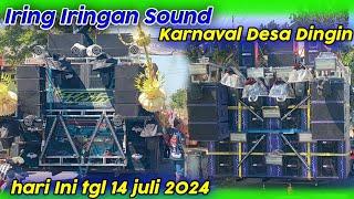 IRING IRINGAN SOUND KARNAVAL DESA DINGIN NGANJUK HARI INI // 14 JULI 2024