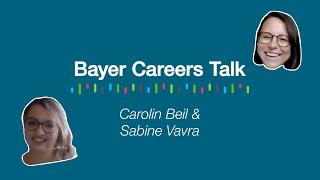 Bayer Careers Talk: Carolin Beil & Sabine Vavra