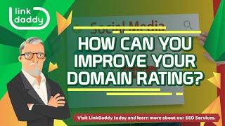 How Can You Improve Your Domain Rating