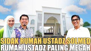 SIDAK RUMAH USTADZ SOLMED.. MEGAH BANGET KAYA ISTANA TIMUR TENGAH PUNYA SIRKUIT SENDIRI