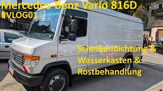 Mercedes-Benz Vario 816D - #VLOG01 - neue Scheibendichtung & Wasserkasten und bisschen Rostvorsorge