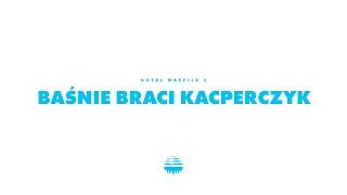 SB Maffija - Baśnie braci Kacperczyk