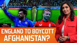 ICC Champions Trophy: England To Boycott Afghanistan Over Taliban? | First Sports With Rupha Ramani