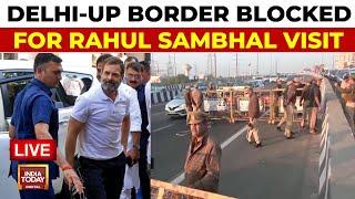 Sambhal Violence: Rahul Gandhi's Sambhal Yatra Blocked | Police Probe Pakistan Angle Behind Riots