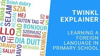 Teaching a Foreign Language to Primary School Children | Twinkl Parents