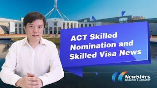 ACT Skilled Nomination and Skilled Visa News