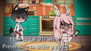 ️How to call 911 while pretending to order pizza️ || Gacha life || READ DESCRIPTION ||