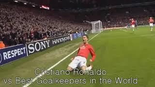 CR7 VS THE BEST GOALKEEPERS IN THE WORLD