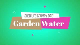 Watering the Garden   Shed life - Self Reliance Garden