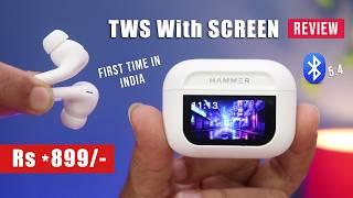 Hammer TWS with screen Unboxing & Review in Hindi | Best TWS Earbuds with touch screen 2024 in India