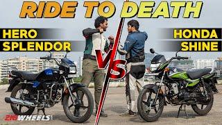 Ride To Death | Hero Splendor Plus vs Honda Shine 100 | ZigWheels