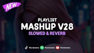 DJ Mashup V28 ( Slowed & Reverb ) 