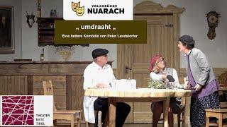 " Umdraaht " Volksbühne NUARACH