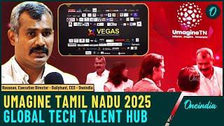 Umagine Tamil Nadu 2025: The Global Tech Talent Hub Experience | Oneindia News