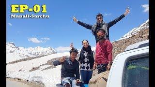 Manali-Sarchu | Episode 1| June 2018 |Must Watch Video |