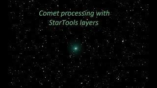 Processing a Comet using StarTools layers