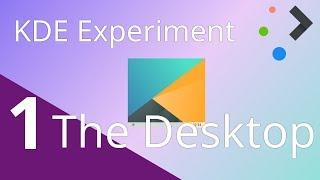 Discovering KDE - Part 1 - The Plasma Desktop - The KDE Experiment